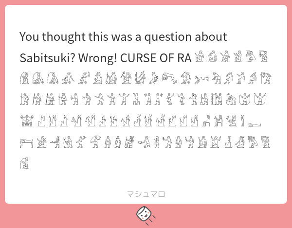 You thought this was a question about Sabitsuki? Wrong! CURSE OF RA ๐ ๐ ...
